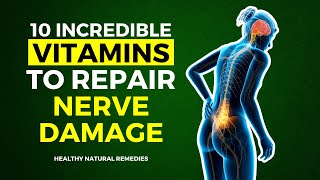 10 Incredible Vitamins To Repair Nerve Damage [upl. by Sucam]