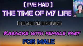 Ive Had THE TIME OF MY LIFE Karaoke with female By Bill Medley amp Jennifer Warnes [upl. by Alby549]