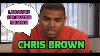 Chris Brown Im sorry for beating up Rihanna [upl. by Isdnyl]