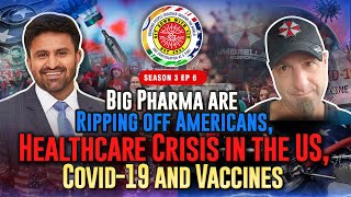 Pharma Healthcare and Prescription Drugs in America  Season 3  EP 6 [upl. by Alurd]