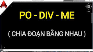 Lệnh PO  DIV  ME ✅Chia Đoạn Bằng Nhau Trong AutoCAD  Học AutoCAD Từ Cơ Bản Đến Nâng Cao [upl. by Finbur]