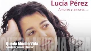 Lucía Pérez  Queda Mucha Vida [upl. by Attey]