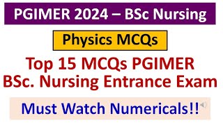 PGIMER 2024 – BSc Nursing  Physics Top 15 Numerical MCQs  PGIMER BSc Nursing Entrance Exam [upl. by Zelda450]