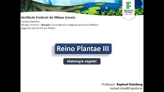 BIO II  IFMG Bambuí quotREINO PLANTAE  HISTOLOGIA VEGETALquot [upl. by Jp371]