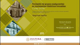 Segunda Sesión Formación de grupos coadyuvantes en monumentos históricos inmuebles [upl. by Haron]