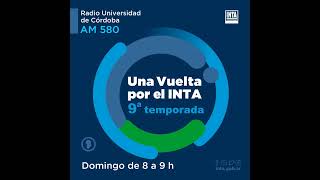 quotUna vuelta por el INTA Córdobaquot  Programa 39  Año 2022 9° temporada [upl. by Dahsraf219]