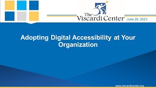 Viscardi  Digital Accessibility BuyIn Adopting Accessibility at Your Organization [upl. by Ramled841]