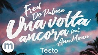 Una Volta Ancora  Fred De Palma Testo Ft Ana Mena [upl. by Bausch]