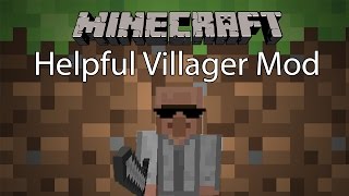 Minecraft Mod รีวิว  Mod ห้อในตำนาน  Helpful Villager Mod [upl. by Ladonna183]