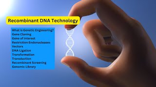 Recombinant DNA Technology RecombinantDNA GeneticEngineering RestrictionEnzymes DNACloning [upl. by Nosreve]