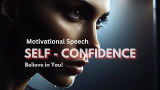 Self Confidence – Motivational Speech [upl. by Aneleiram]