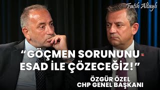 quotGöçmenleri göndermenin tek yolu Esad ile müzakerequot  CHP Genel Başkanı Özgür Özel amp Fatih Altaylı [upl. by Butta253]