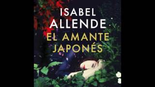 El amante japonés  Isabel Allende AUDIOLIBRO [upl. by Eleaffar349]