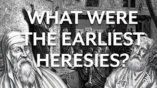 Christian Apologists and Early Heresies [upl. by Luz]