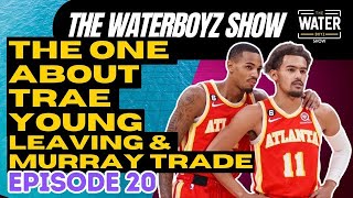 20 The One About The Dejounte Murray Trade Trae Young Leaving amp Hawks Fans Crying [upl. by Jahncke]