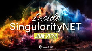 Inside SingularityNET  June 2024 [upl. by Enomal]