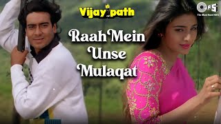 Raah Mein Unse Mulaqat  Vijaypath  Ajay Devgn Tabu  Kumar Sanu Alka Yagnik  90s Hit Songs [upl. by Oileve]