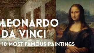 The 10 most famous works of Leonardo di ser Piero da Vinci 🎨 [upl. by Aciemaj233]