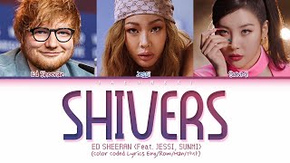 Ed Sheeran feat Jessi amp SUNMI  Shivers Easy Lyrics [upl. by Aener]