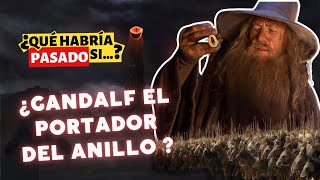 Gandalf es el portador del anillo de poder Que habria pasado si Pelicula El señor de los anillos [upl. by Pass]