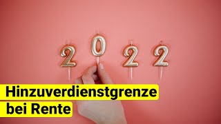 Auch 2022 nahezu unbegrenzt hinzuverdienen Hinzuverdienstgrenze weiterhin bei 46060 Euro Rente [upl. by Novia]