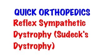 QUICK ORTHOPEDICS Reflex Sympathetic Dystrophy  Sudecks Dystrophy [upl. by Beane]