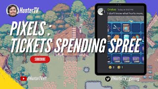 PIXELS  TICKET SPENDING SPREE [upl. by Aldwon]