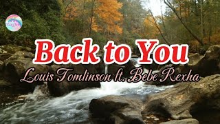 Back To You  Louis Tomlinson ft Bebe Rexha  Lyrics [upl. by Deron]