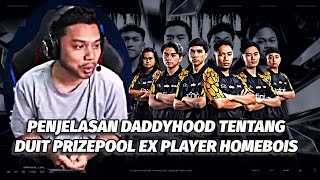 PENJELASAN DADDYHOOD TENTANG PEMBAYARAN PRIZEPOOL EX PLAYER HOMEBOIS 🔥🔥 [upl. by Neeloj493]