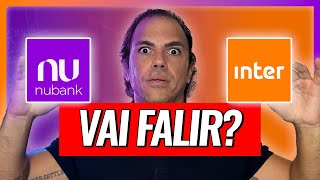 NUBANK E BANCO INTER EM RISCO O QUE FAZER AGORA [upl. by Shanahan]