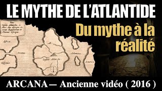 LAtlantide du mythe à la réalité  Ancienne vidéo2016 [upl. by Laenaj]