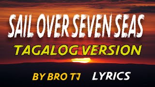 Sail Over Seven Seas TAGALOG Version coversong hugot opm trend [upl. by Bjork]