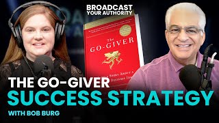 The GoGiver Success Strategy with BobBurg [upl. by Eshman750]