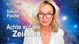 Achte auf die Zeichen  Saturn in Fische bis Feb 2026  Silke Schäfer [upl. by Bajaj177]