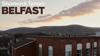 Shamrock Tenors  Belfast Official Video starring Desmond Eastwood [upl. by Knick]