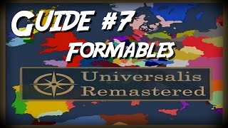 Universalis Remastered tutorial 7  Formables [upl. by Halle777]