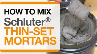 How to Mix Schluter® ThinSet Mortars [upl. by Kruger]