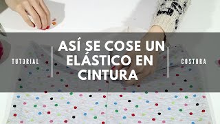 Aprende a coser un elástico en cintura [upl. by Aicek]