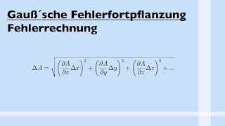 Gauß´sche FEHLERFORTPFLANZUNG  Leicht erklärt [upl. by Yesnikcm]