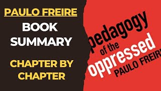 Pedagogy of the Oppressed Book Summary  Chapter by Chapter  Critical Pedagogy Paulo Freire [upl. by Drawyah]