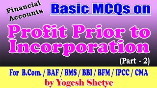 Basic MCQs on Profit Prior to Incorporation Part  2 [upl. by Siari]