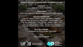 DEFESA DE MESTRADO EM ARQUEOLOGIA E PATRIMÃ”NIO CULTURAL  CANDIDATO Rafael Alves Moreira Nascimento [upl. by Accebor]