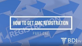 How to get GMC Registration Part 1  BDI Resourcing [upl. by Naujit]