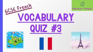 GCSE French  AQAEDEXCEL Vocabulary Quiz 3  Grade 9 [upl. by Marden]