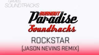 Burnout Paradise Soundtrack °14 Rockstar Jason Nevins Remix [upl. by Assilym]