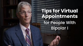 Getting Ready for a Virtual Visit  Bipolar I Advice From a Psychiatrist  See abbvievraylarPI [upl. by Ardnuas]