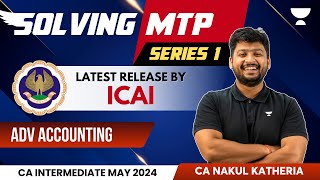 Answers for MTP Advance Accounting  Series 1  CA Intermediate May 2024  CA Nakul Katheria [upl. by Nimref]