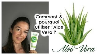 Comment et pourquoi utiliser le gel dAloe Vera [upl. by Ailido276]