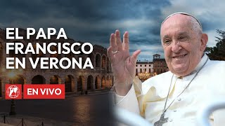 🔴EN VIVO  Papa Francisco en Verona  tarde  18 de abril de 2024 2ªparte [upl. by Kaczer]