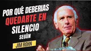 LA VERDAD REAL DE ESTAR EN SILENCIO  Jim Rohn Motivación [upl. by Lemire]